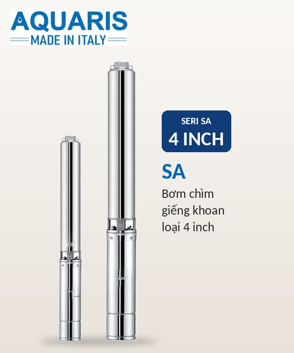 Bơm chìm giếng khoan Aquaris Seri SA 4 inch
